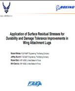 Application of Surface Residual Stresses for Durability & Damage Tolerance Improvements in Wing Attachment Lugs